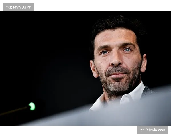 布冯重返尤文图斯之路回归帕尔马的心路历程与传奇再续